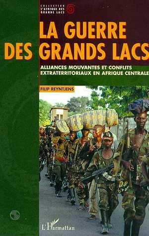 La guerre des grands lacs : alliances mouvantes et conflits extraterritoriaux en Afrique centrale
