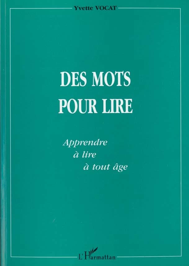 Des mots pour lire : apprendre à lire à tout âge