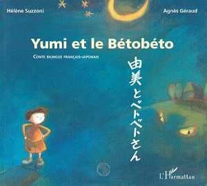 Yumi et le Bétobéto : conte bilingue français-japonais