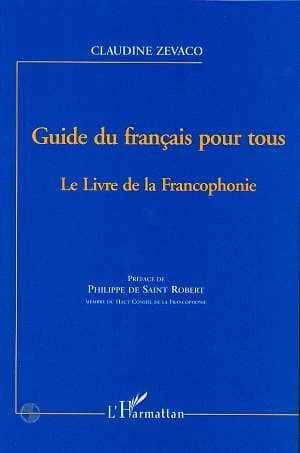 Guide du français pour tous : le livre de la francophonie