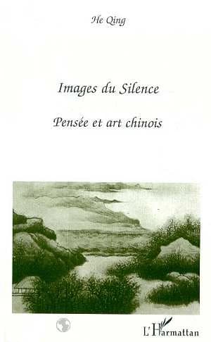 Images du silence : pensée et art chinois