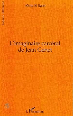 L'imaginaire carcéral de Jean Genet