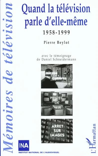 Quand la télévision parle d'elle-même, 1958-1999