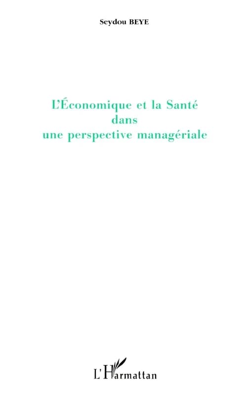 L'économique et la santé dans une perspective managériale