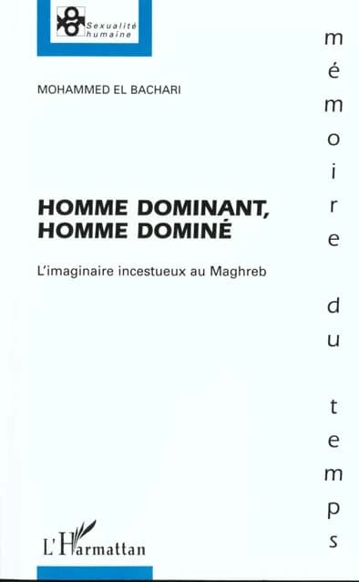 Homme dominant, homme dominé : l'imaginaire incestueux au Maghreb