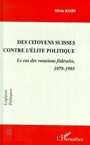 Des citoyens suisses contre l'élite politique : le cas des votations fédérales, 1979-1995