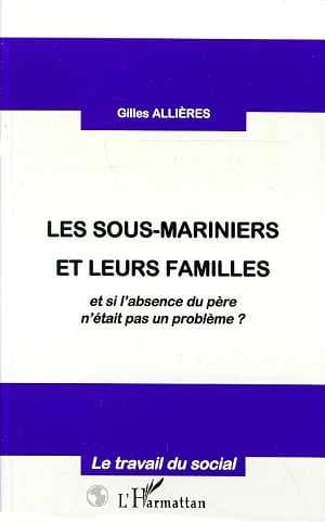 Les sous-mariniers et leurs familles : et si l'absence n'était pas un problème ?