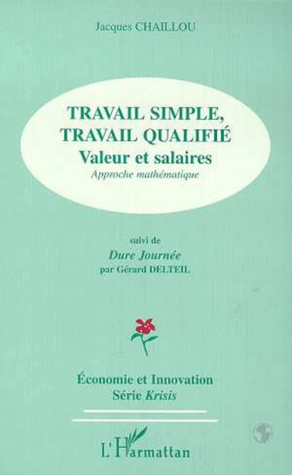 Travail simple, travail qualifié : valeur et salaires : approche mathématique