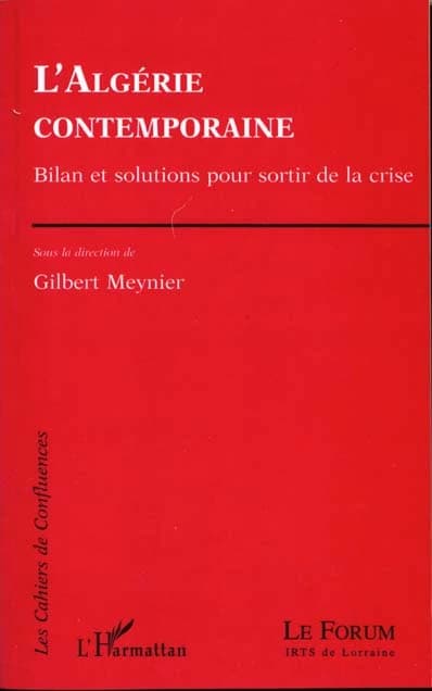 L'Algérie contemporaine : bilan et solutions pour sortir de la crise