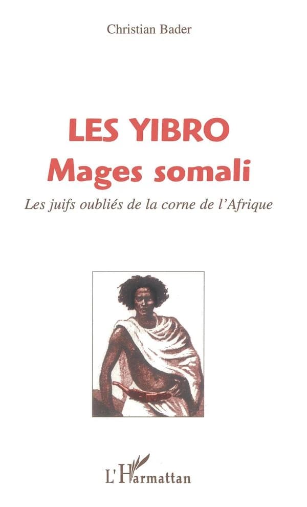 Les Yibro mages somali : les juifs oubliés de la corne de l'Afrique ?
