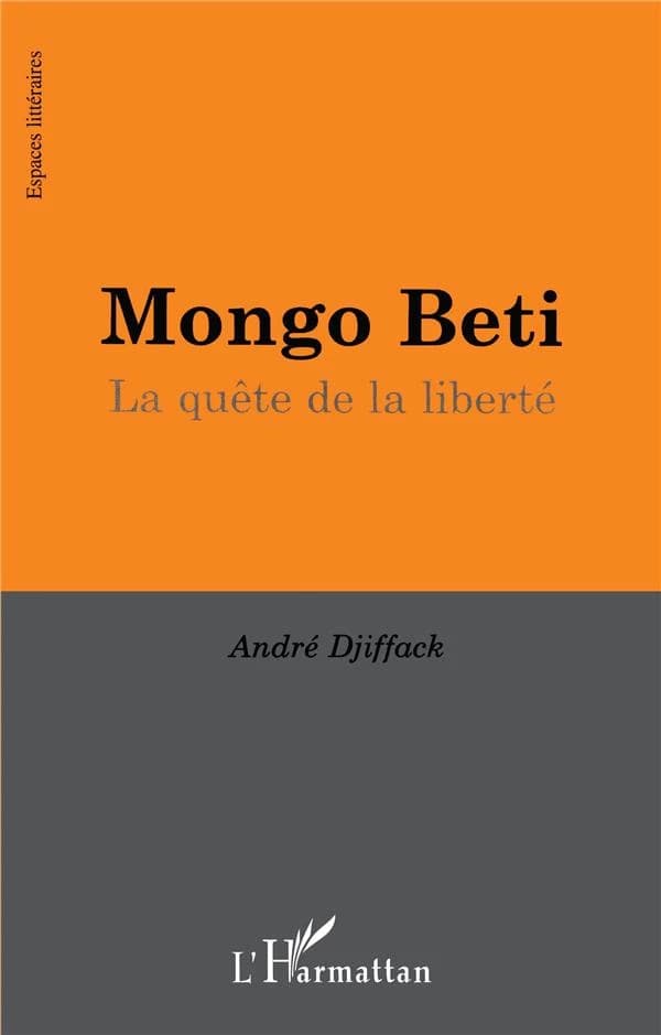 Mongo Beti : la quête de la liberté