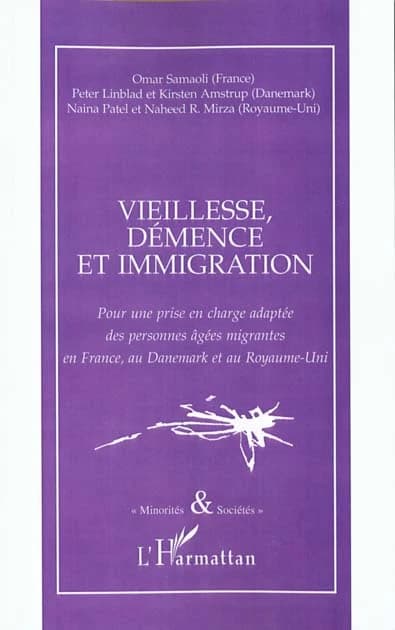 Vieillesse, démence et immigration : pour une prise en charge adaptée des personnes âgées migrantes en France, au Danemark et au Royaume-Uni