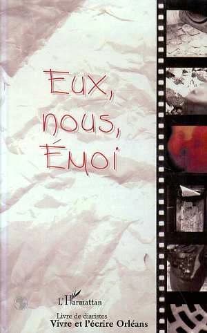 Eux, nous émoi : un livre de diaristes