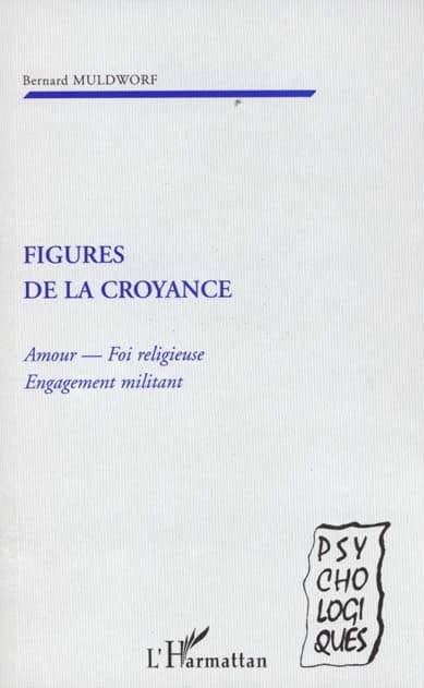 Figures de la croyance : amour, foi religieuse, engagement militant