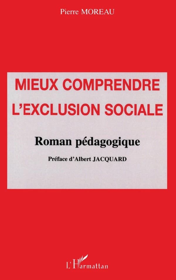 MIEUX COMPRENDRE L'EXCLUSION SOCIALE - Roman pédagogique