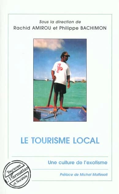 Le tourisme local : une culture de l'exotisme