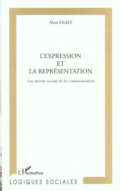 L'expression et la représentation : une théorie sociale de la communication