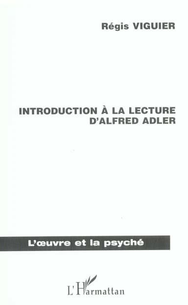Introduction à la lecture d'Alfred Adler : la psychologie individuelle, une psychanalyse humaniste