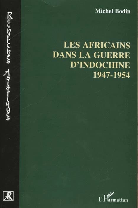 Les Africains dans la guerre d'Indochine : 1947-1954