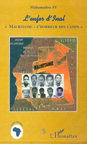 L'ENFER D'INAL : "Mauritanie : l'horreur des camps"