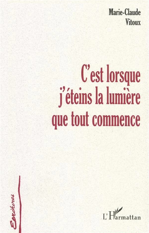 C'est lorsque j'éteins la lumière que tout commence
