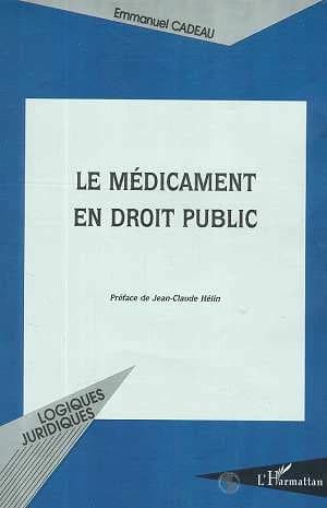 Le médicament en droit public : sur le paradigme juridique de l'apothicaire