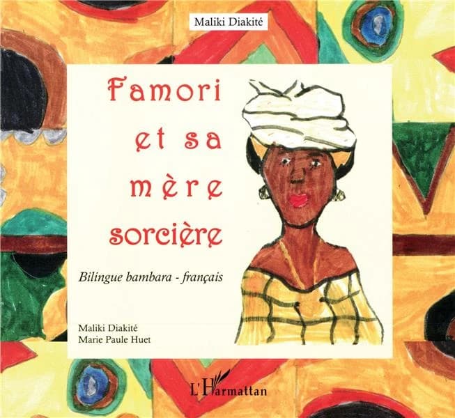 Famori et sa mère sorcière ; bilingue bambara-français