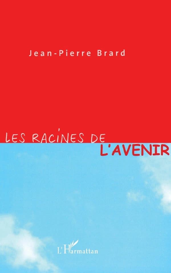 Les racines de l'avenir