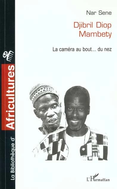 Djibril Diop Mambety, la caméra au bout du nez