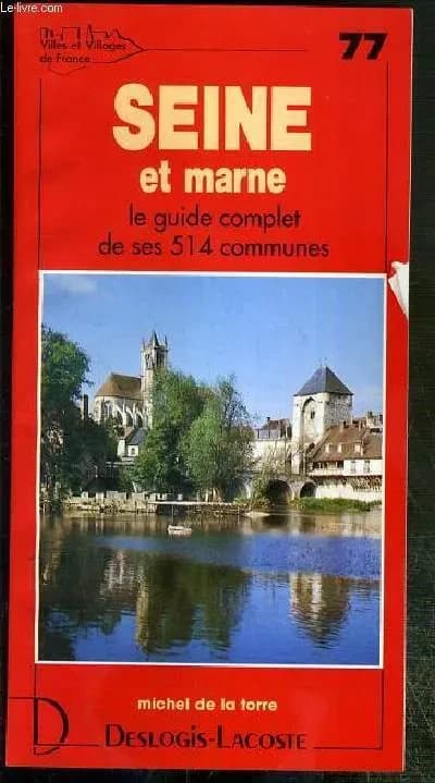 Seine-et-Marne : histoire, géographie, nature, arts
