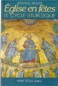 Église en fêtes : le cycle liturgique