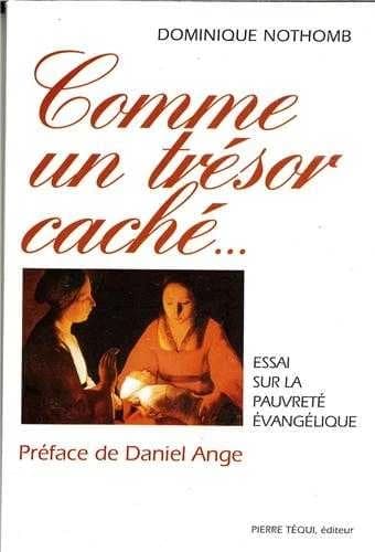 Comme un trésor caché : essai sur la pauvreté évangélique