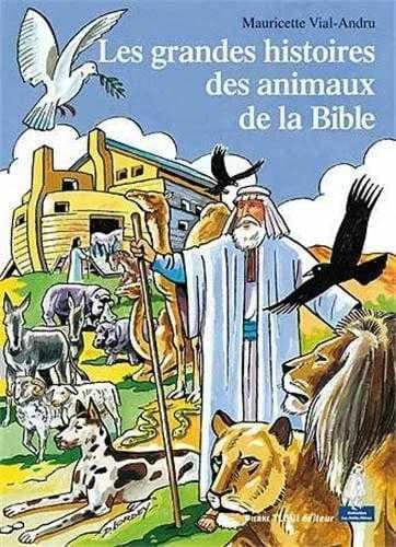 Les grandes histoires des animaux de la Bible