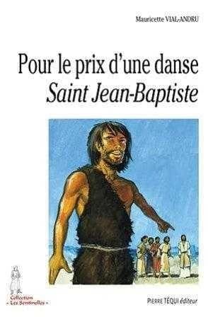 Pour le prix d'une danse : saint Jean-Baptiste