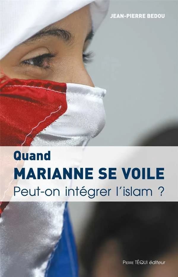 Quand Marianne se voile ; peut-on intégrer l'islam ?