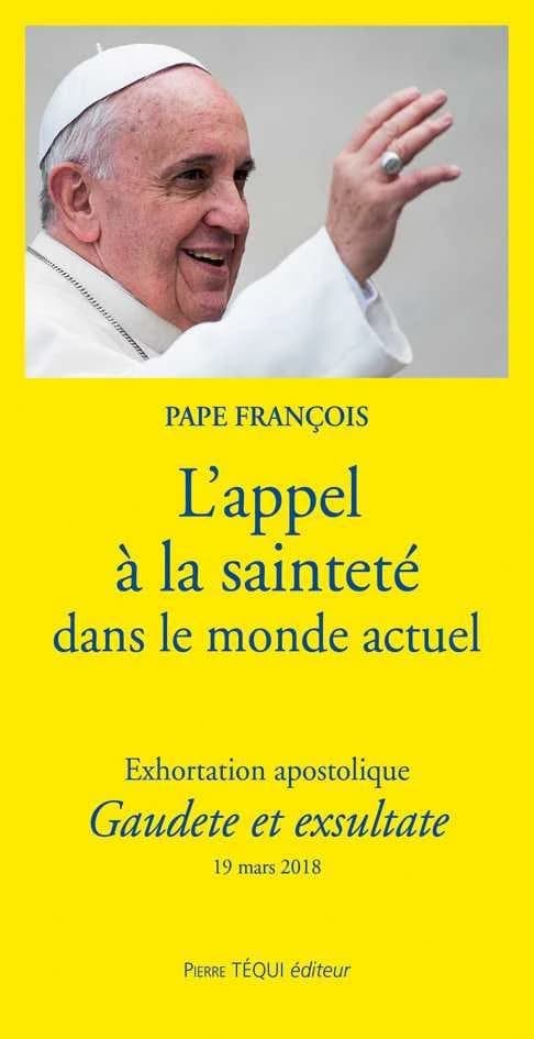 Exhortation apostolique "Gaudete et exsultate" du Saint-Père François sur l'appel à la sainteté dans le monde actuel