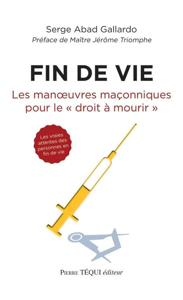Fin de vie : les manoeuvres de la franc-maçonnerie pour le droit à mourir