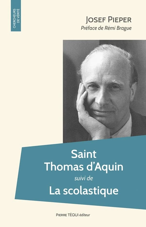 Saint Thomas d'Aquin ; suivi de La scolastique