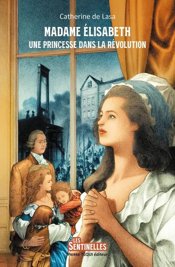 Madame Élisabeth : Une princesse dans la Révolution