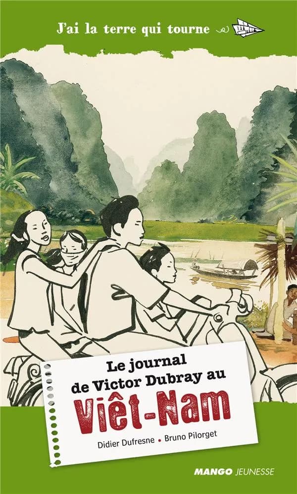 Le journal de Victor Dubray au Viêt-Nam (Nouv. éd.) Didier Dufresne ; images de Bruno Pilorget