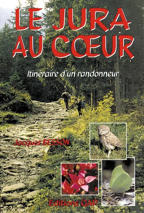 Le Jura au coeur : itinéraire d'un randonneur