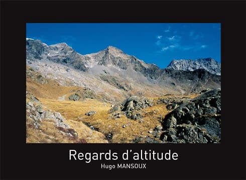 Regards d'altitude : Savoie, Isère, Hautes-Alpes