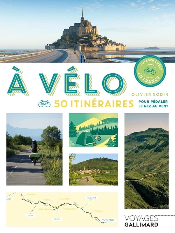 À vélo : 50 itinéraires pour pédaler le nez au vent