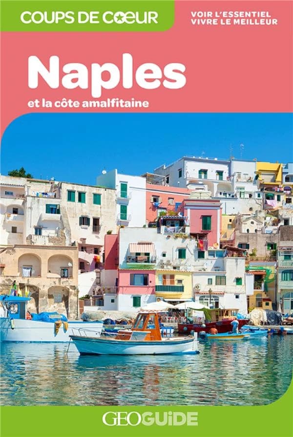 GEOguide coups de coeur : Naples et la côte amalfitaine (édition 2022)