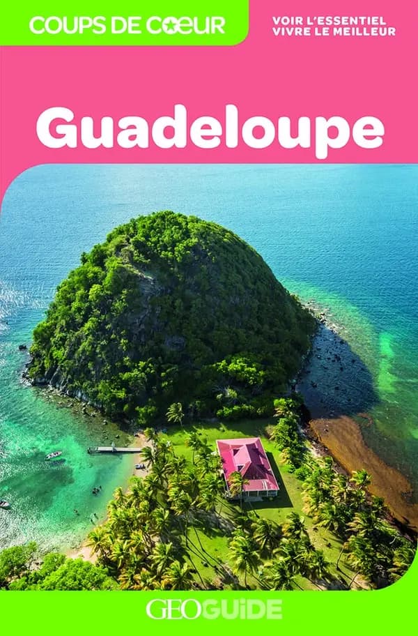 GEOguide coups de coeur : Guadeloupe