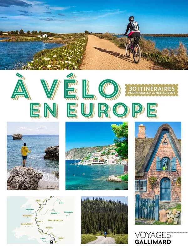À vélo en Europe : 30 itinéraires pour pédaler le nez au vent