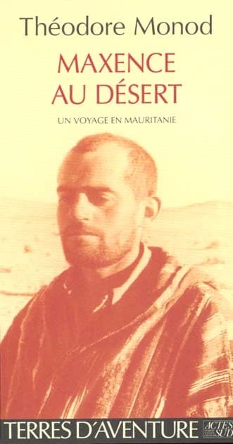 Maxence au désert : journal de route d'un voyage en Mauritanie, de Port-Étienne à Saint-Louis : 14 octobre-12 novembre 1923