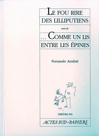 Le fou rire des Lilliputiens ; suivi de Comme un lis entre les épines