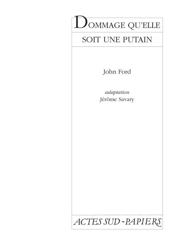 Dommage qu'elle soit une putain : [Paris, Théâtre national de Chaillot, 22 avril 1997]