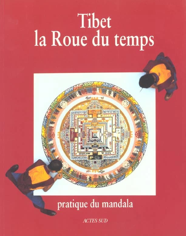 Tibet, la roue du temps : pratique du mandala